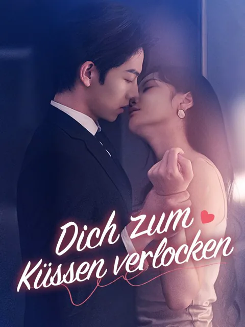 Dich zum Küssen verlocken
