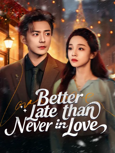 Better Late than Never in Love