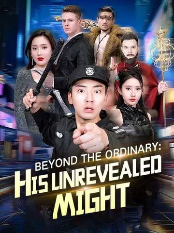 Beyond the Ordinary: His Unrevealed Might