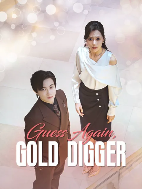 Guess Again, Gold Digger