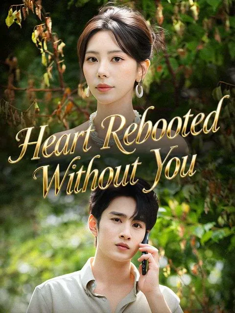 Heart Rebooted Without You