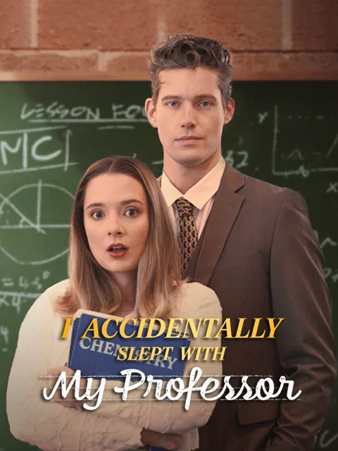 I Accidentally Slept With My Professor