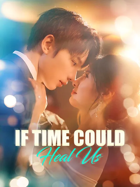 If Time Could Heal Us