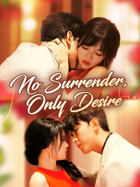 No Surrender, Only Desire
