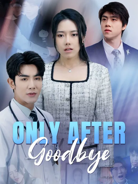 Only After Goodbye