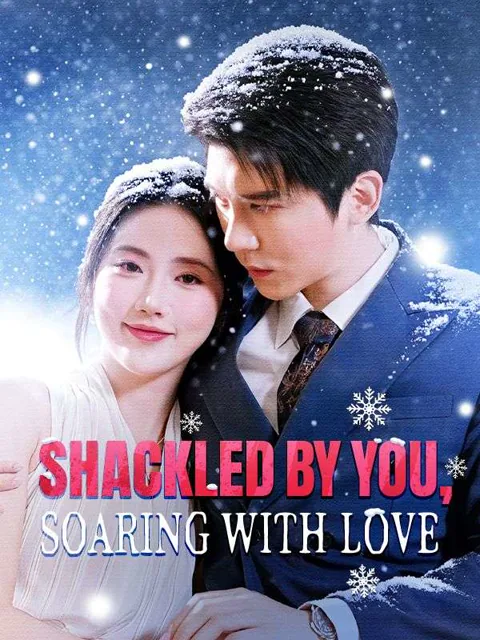 Shackled by You, Soaring With Love