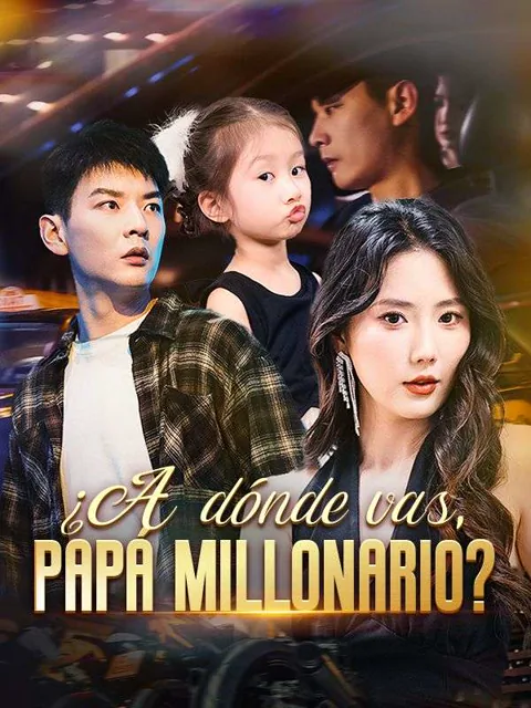¿A dónde vas, papá millonario?