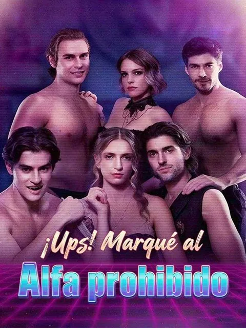 ¡Ups! Marqué al Alfa prohibido