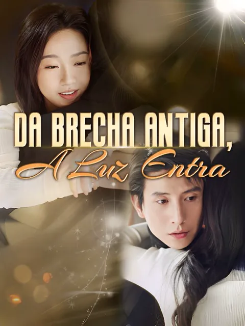 Da Brecha Antiga, A Luz Entra