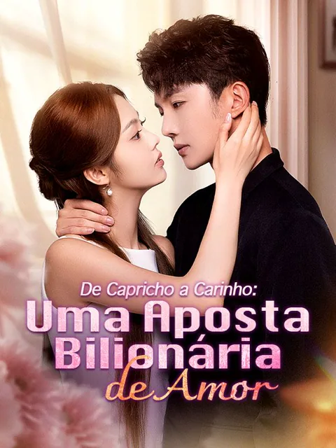 De Capricho a Carinho: Uma Aposta Bilionária de Amor
