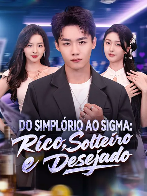 Do Simplório ao Sigma: Rico, Solteiro e Desejado