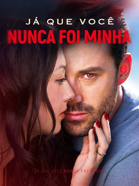 Já que Você Nunca Foi Minha