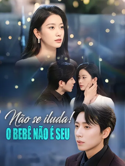 Não se iluda! O Bebê Não É Seu