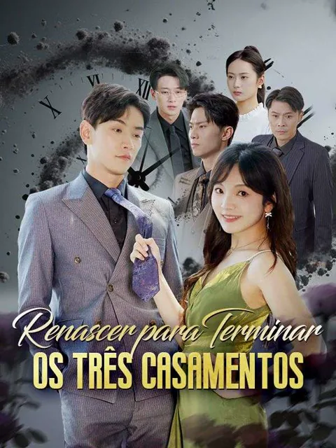 Renascer para Terminar os Três Casamentos (Dublado)