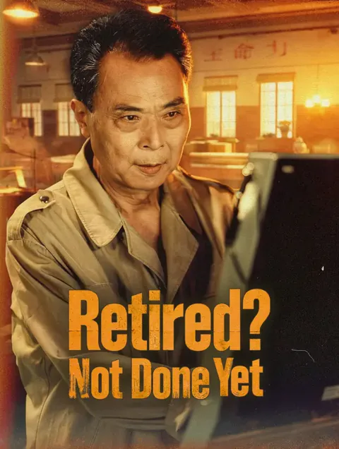 Retired? Not Done Yet