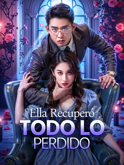 Ella Recuperó Todo lo Perdido(Doblado)