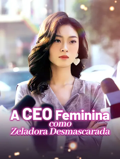 A CEO Femininacomo Zeladora Desmascarada