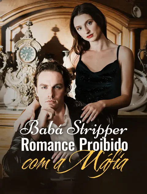 Babá Stripper: Romance Proibido com a Máfia
