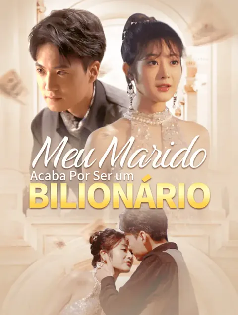 Meu Marido AcabaPor Ser um Bilionário