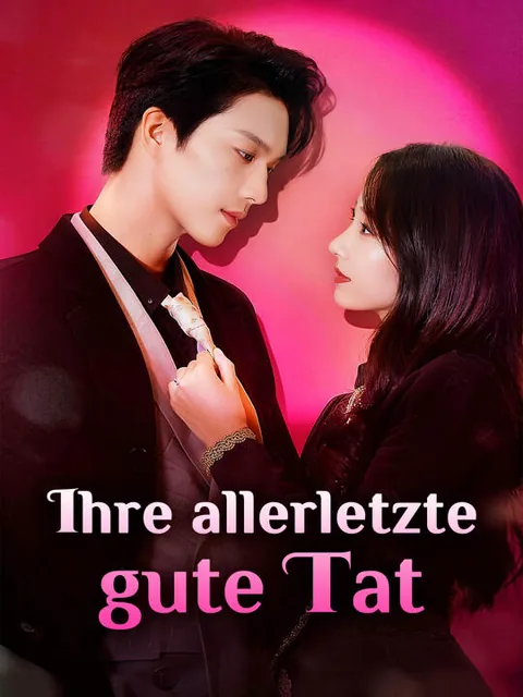 Ihre allerletzte gute Tat