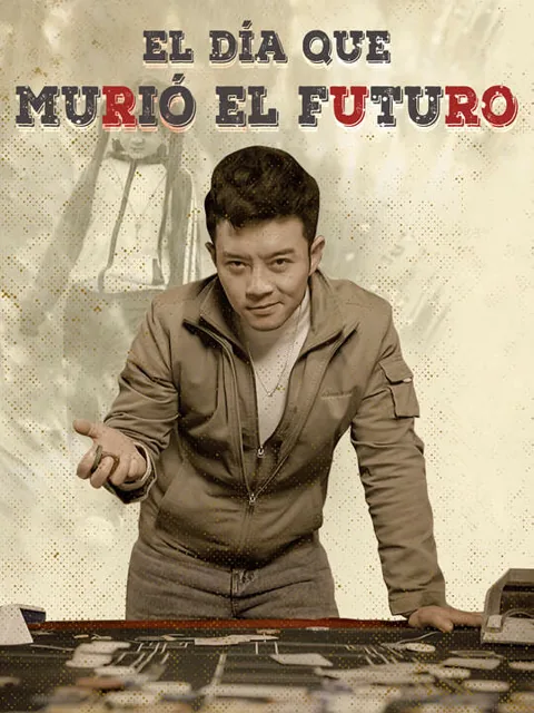 El Día que Murió el Futuro