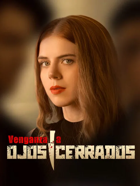 Venganza a Ojos Cerrados
