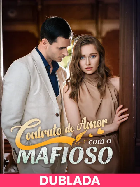 (DOBLADA)Contrato de Amor com o Mafioso