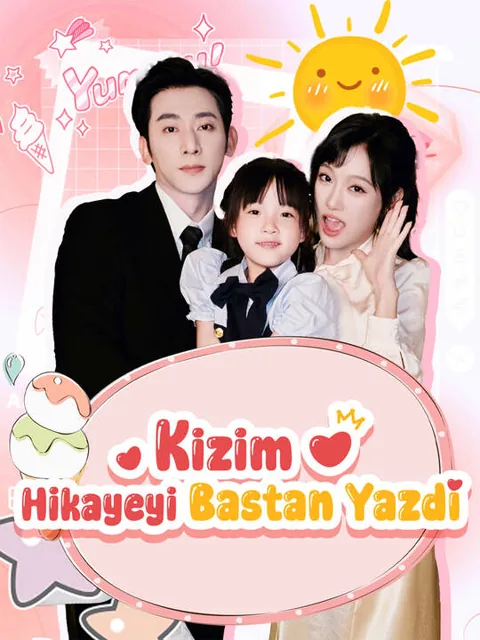 Kizim Hikayeyi Bastan Yazdi