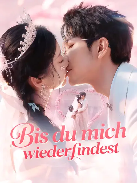Bis du mich wiederfindest