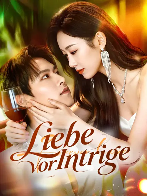 Liebe vor Intrige