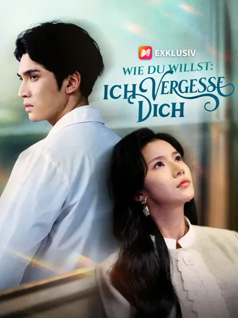 Wie du willst: Ich vergesse dich