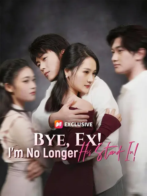 (Dubbed) Bye, Ex! I'm No Longer His Stand-In!