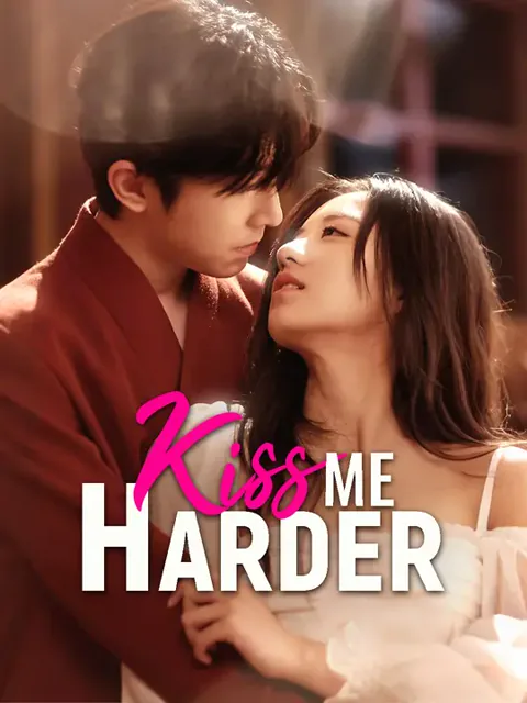 Kiss Me Harder