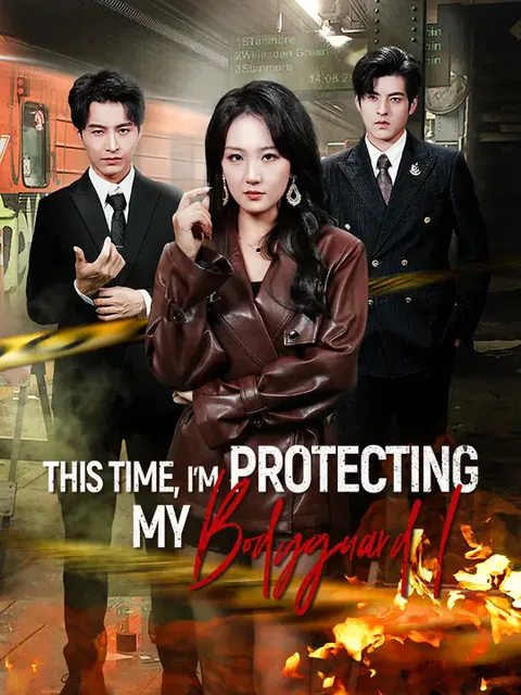 This Time, I'm Protecting My Bodyguard!