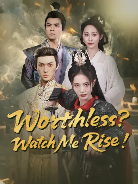 Worthless? Watch Me Rise!