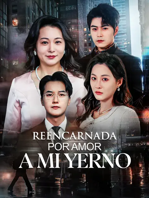 Reencarnada: por amor a mi yerno