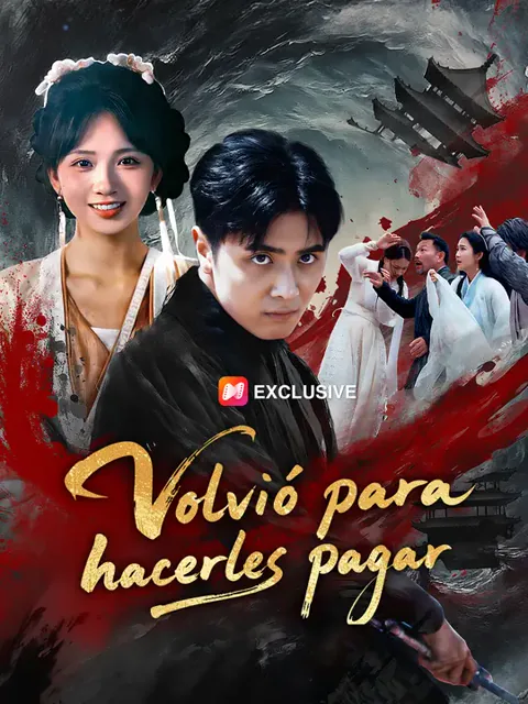Volvió para hacerles pagar