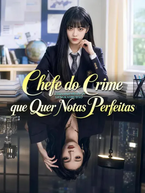 Chefe do Crime que Quer Notas Perfeitas