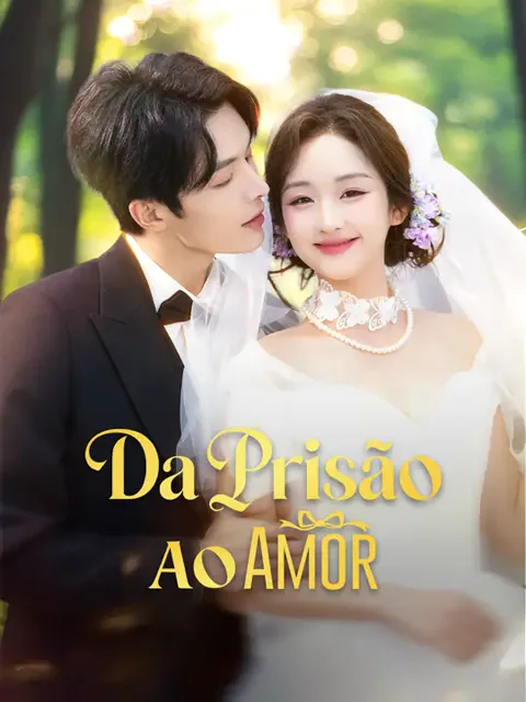 Da Prisão ao Amor