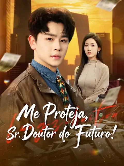 Me Proteja, Sr. Doutor do Futuro!