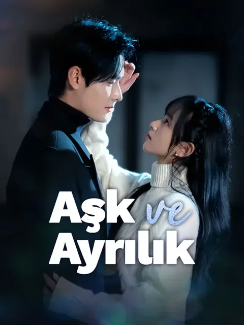 Aşk ve Ayrılık