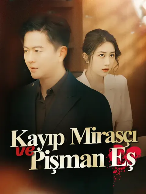 Kayıp Mirasçı ve Pişman Eş