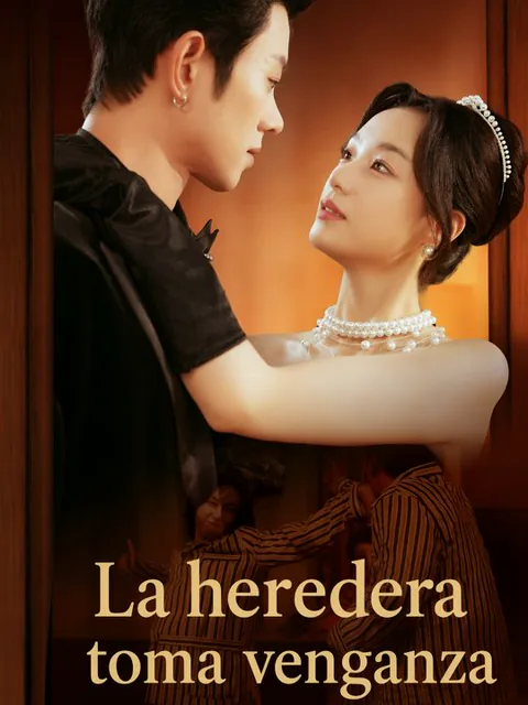 La heredera toma venganza