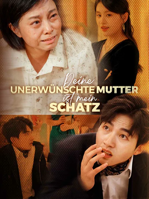 Deine unerwünschte Mutter ist mein Schatz
