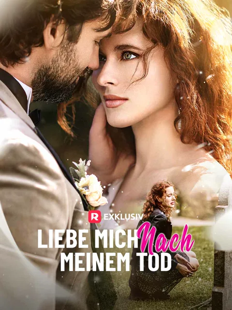 Liebe mich nach meinem Tod