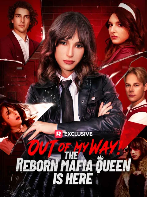 Out of My Way! The Reborn Mafia Queen Is Here