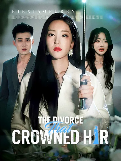 The Divorce That Crowned Her