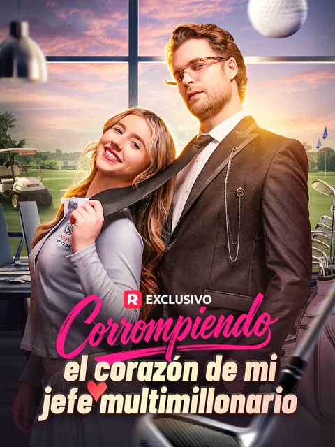 Corrompiendo el corazón de mi jefe multimillonario