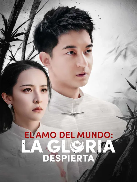 El Amo del Mundo: La Gloria Despierta