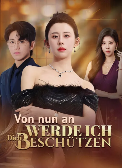 Von nun an werde ich dich beschützen